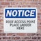 Signmission Roof Access Point Place Ladder Here OSHA Notice Sign, Plastic, 14in W x 10in L, 2PK OS-2PACK-NS-P-1014-L-18120 - alternate 7